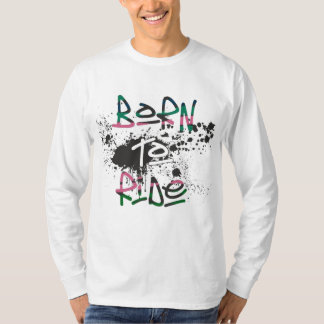 Geboren für den T - Shirt mit Langschlauch