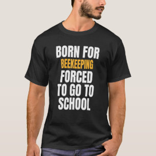 Geboren für die Bienenzucht T-Shirt