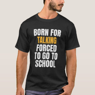 GEBOREN FÜR DIE GESPRÄCHE MIT FUNNY GIFT T-Shirt