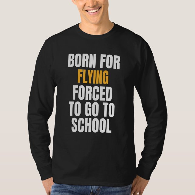 Geboren für Flug T-Shirt (Vorderseite)