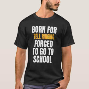 Geboren für Glockenklingeln T-Shirt