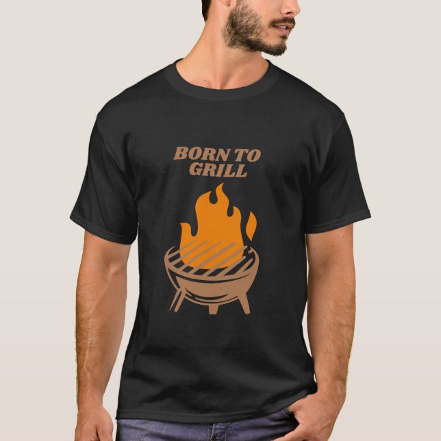 Geboren für Grill GRILLEN Master T-Shirt (Vorderseite)