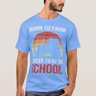Geboren für landwirtschaftliche Zugmaschinen Bauer T-Shirt