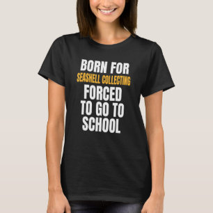 Geboren für Seashell-Sammlung T-Shirt