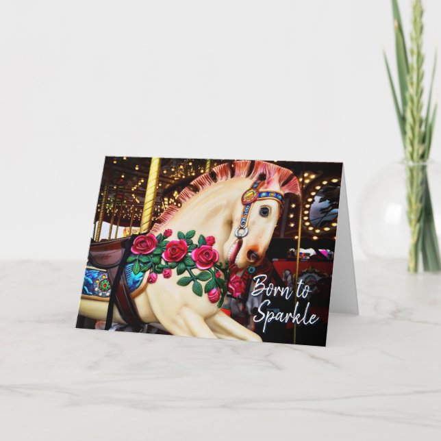 Geboren für Sparkle Carousel Horse Foto Kalligraph Karte (Vorderseite)