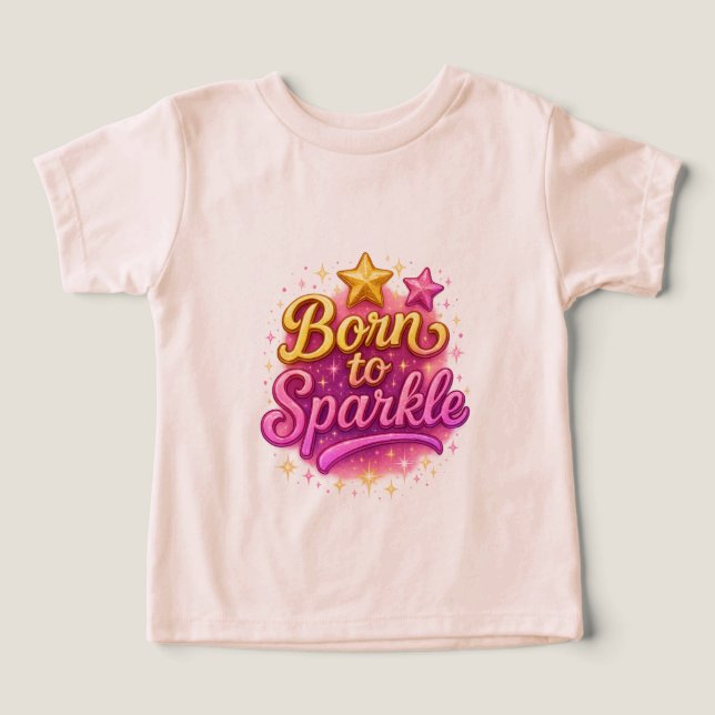 Geboren für Sparkle-Kleinkind-T-Shirt (Design Vorderseite)