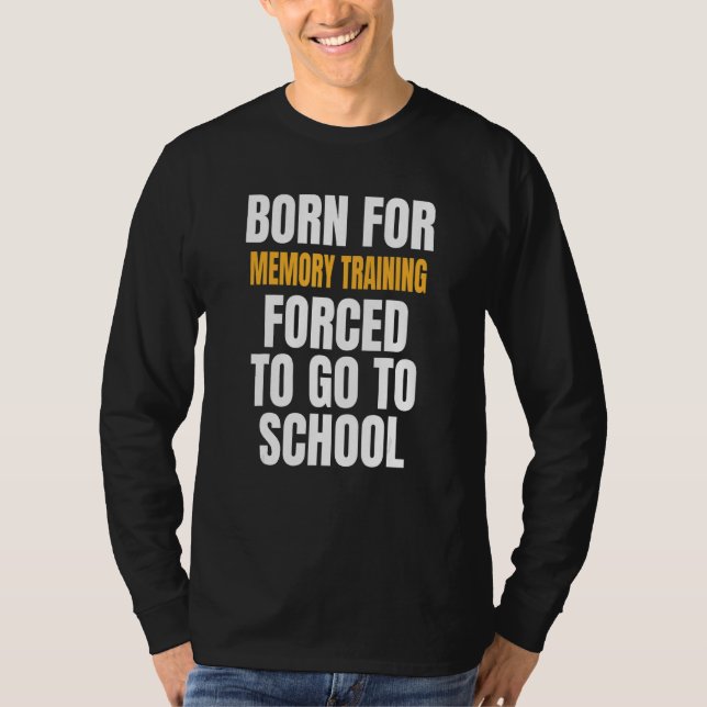 Geboren für Speichertraining T-Shirt (Vorderseite)