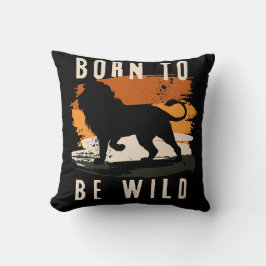 Geboren für Wildtier Kissen
