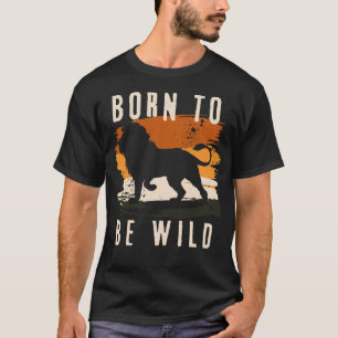 Geboren für Wildtier T-Shirt