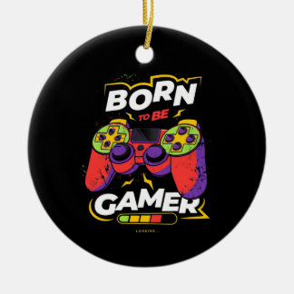 Geboren, Gamer zu sein Keramik Ornament