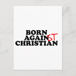 Geboren gegen Christlich Postkarte