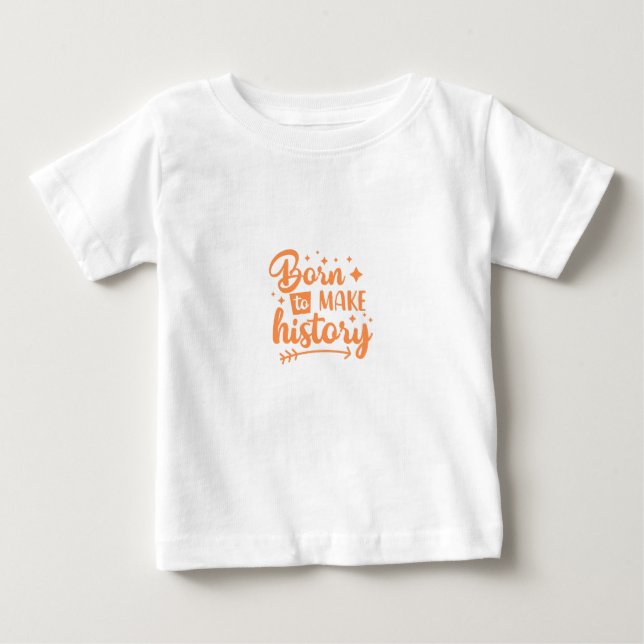 geboren, Geschichte zu schreiben Baby T-shirt (Vorderseite)