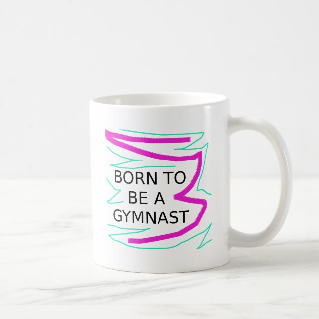 Geboren, Gymnast zu sein Tasse (Rechts)