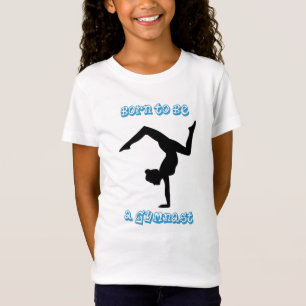 Geboren, Gymnast zu werden - T - Shirt für Gymnast