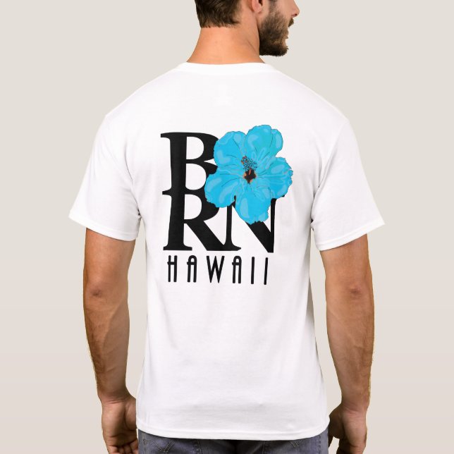GEBOREN Hawaii Blue Hibiskus T-Shirt (Rückseite)