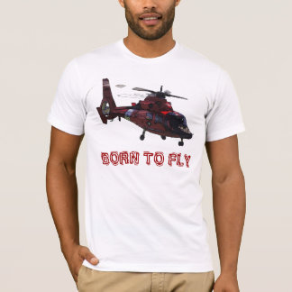 GEBOREN, - HH-65 ZU FLIEGEN T-Shirt