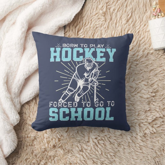 Geboren, Hockey zu spielen, gezwungen, zur Schule  Kissen (Decke)