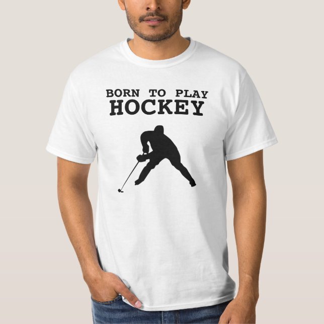 Geboren, Hockey zu spielen T-Shirt (Vorderseite)