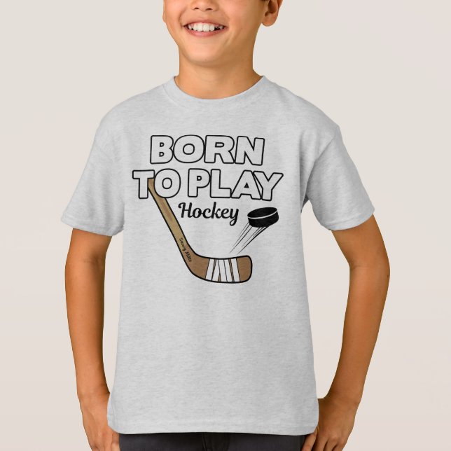 Geboren, Hockeyschläger und Puck zu spielen T-Shirt (Vorderseite)