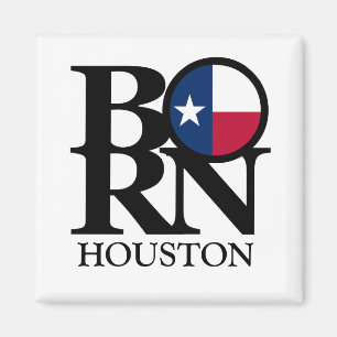 GEBOREN Houston Texas Magnet