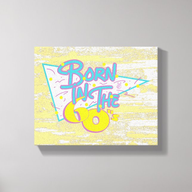 Geboren im 60er, Spaß Cooler alter Kunst Leinwanddruck (Vorderseite)