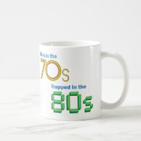 Geboren im 70er, eingeschlossen in der 80er Tasse
