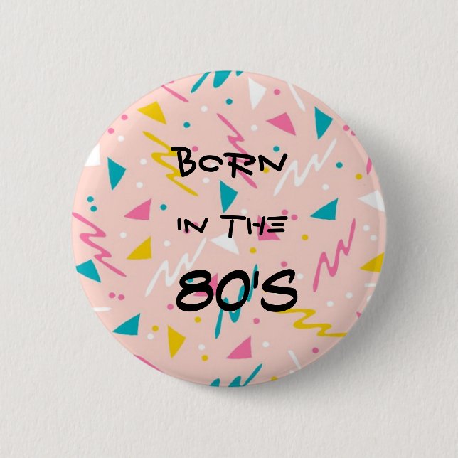 Geboren im 80er-Knopf Button (Vorderseite)