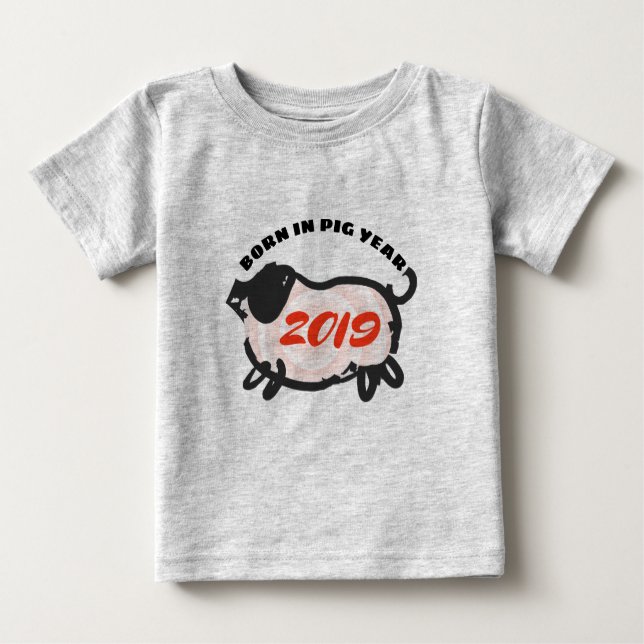 Geboren im Chinesischen Schweinejahr 2019 Baby-T-S Baby T-shirt