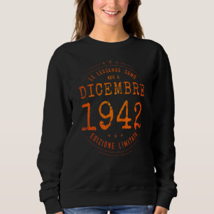 Geboren im Dezember 1942 80. Geburtstag 80 Jahre Sweatshirt