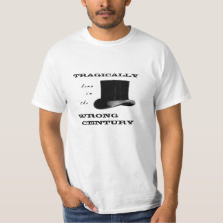 Geboren im falschen Jahrhundert T-Shirt