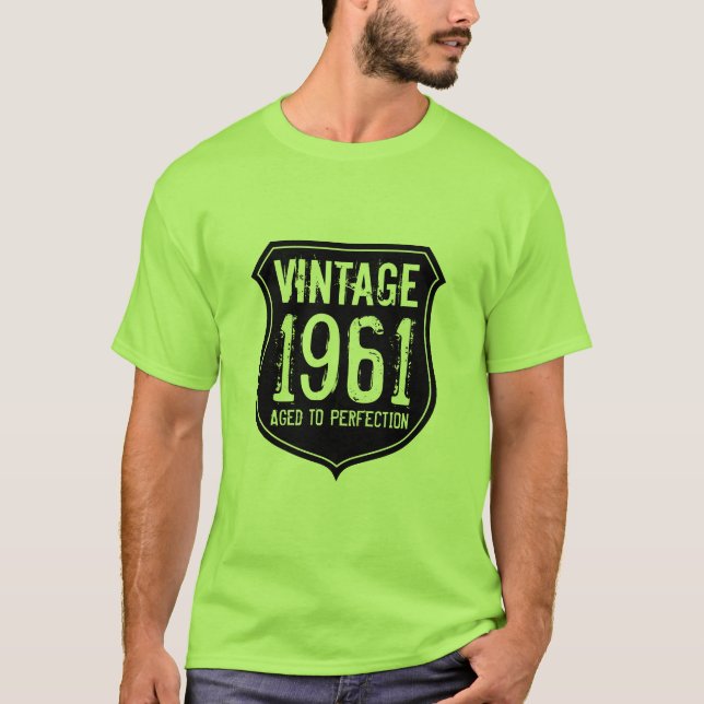 Geboren im Jahr 1961| bis zur Perfektion gereift b T-Shirt (Vorderseite)