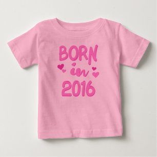 Geboren im Jahr 2016 Baby Girl T - Shirt