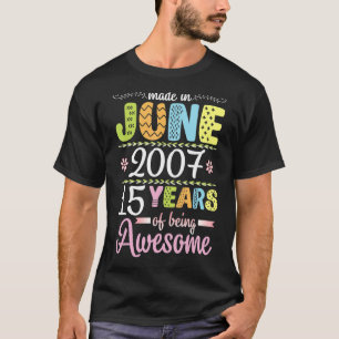 Geboren im Juni 2007 Blume Geburtstag 15 Jahre bei T-Shirt