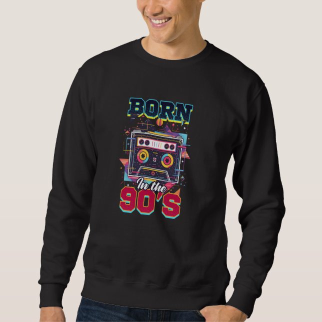 Geboren in den 90er Jahren Design 90er Jahren Sweatshirt (Vorderseite)