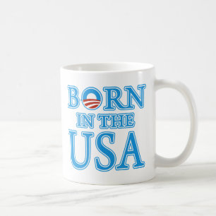 Geboren in den USA Barack Obama Tasse