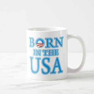 Geboren in den USA Barack Obama Tasse