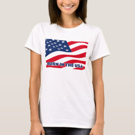 Geboren in den USA T-Shirt