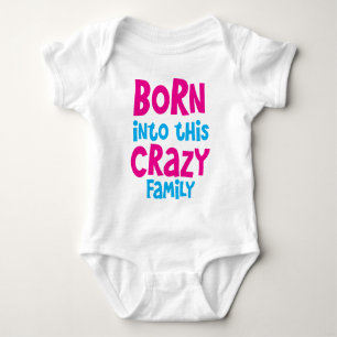 Geboren in diese VERRÜCKTE FAMILIE! Baby Strampler