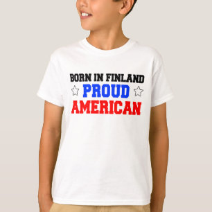 Geboren in Finnland - Proud American T-Shirt