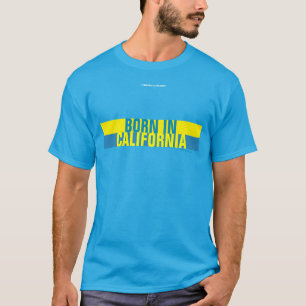 GEBOREN in KALIFORNIEN T-Shirt
