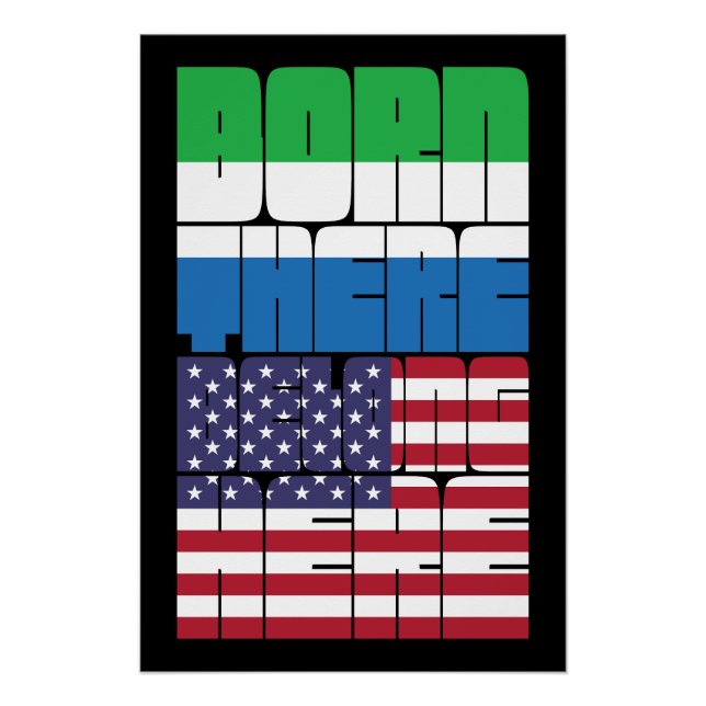 Geboren in Sierra Leone, gehört zu Amerika Poster (Vorderseite)