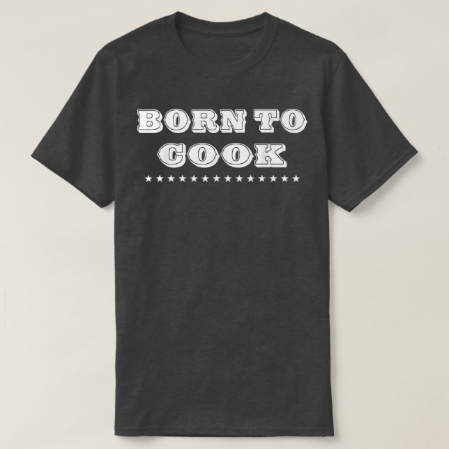 Geboren Kochen Kochen Koch Lover Funny Tee (Design vorne)