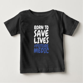 Geboren, Leben paramedic Retten Baby T-shirt
