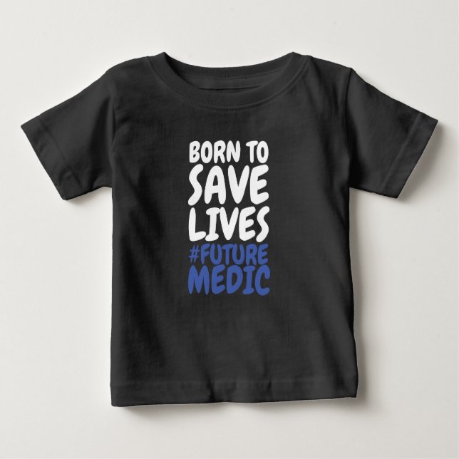 Geboren, Leben paramedic Retten Baby T-shirt (Vorderseite)