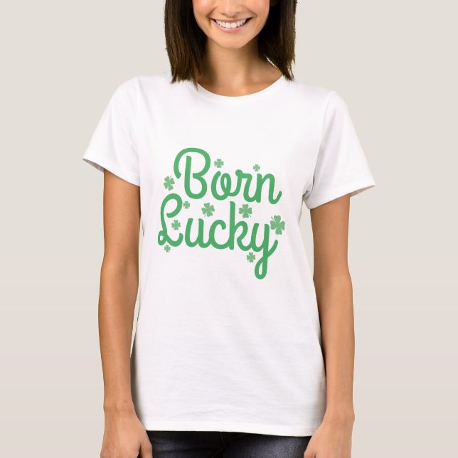 Geboren Lucky T-Shirt (Vorderseite)