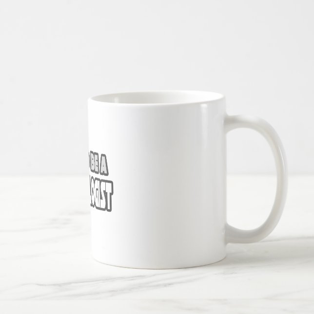 Geboren, Mikrobiologe zu sein Kaffeetasse (Rechts)