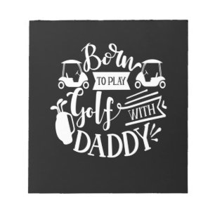 Geboren mit Daddy Golf spielen Notizblock