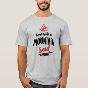 Geboren mit einem Mountain Soul T-Shirt