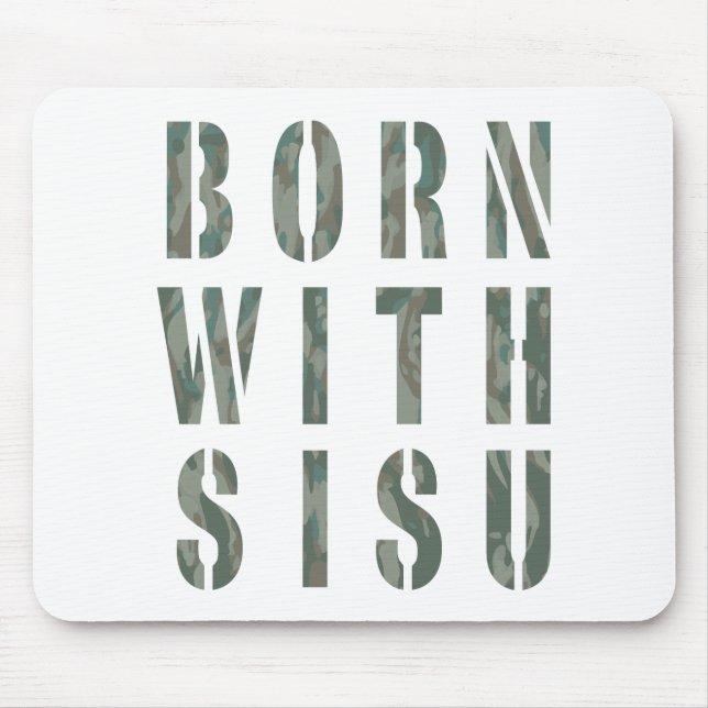 Geboren mit Sisu Camouflage 1 Mousepad (Vorne)