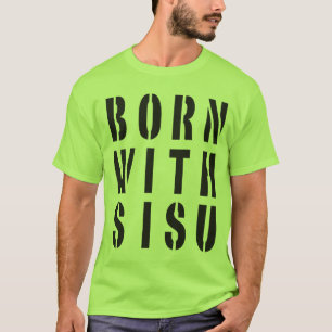 Geboren mit Sisu T-Shirt